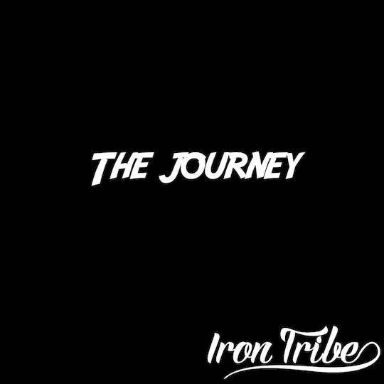 The Iron Tribe Journey